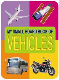 My small board book - vehicles